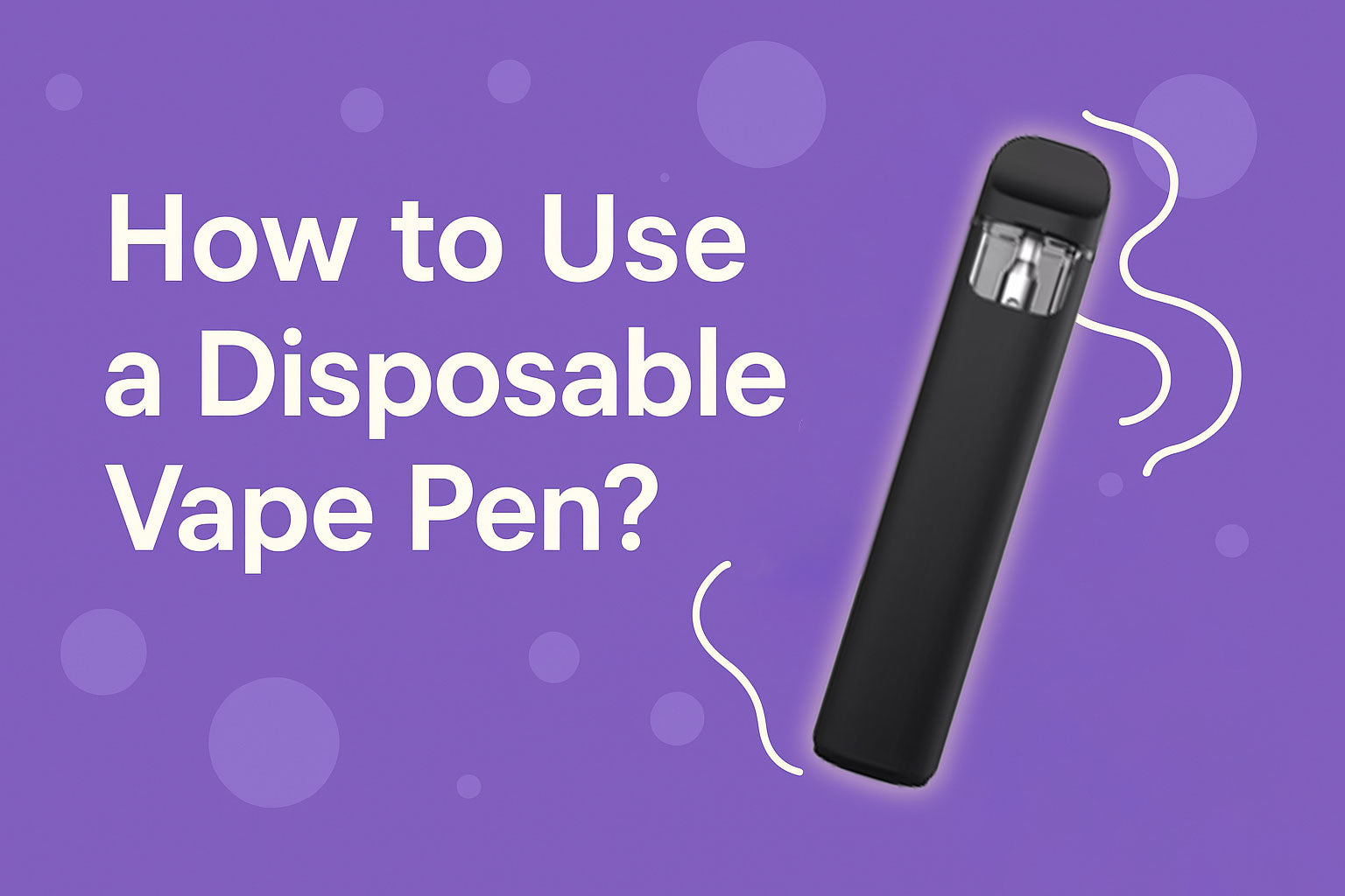 How to Use a Disposable Vape Pen: A Beginner's Guide HUMANSUCKS How to Use a Disposable Vape Pen: A Beginner's Guide HUMANSUCKS